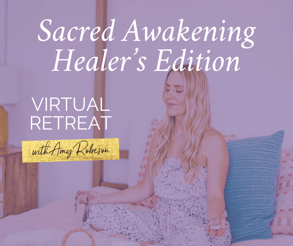 Sacred Awakening Healer's Edition Virtual Retreat - June 2026 - Amy ...